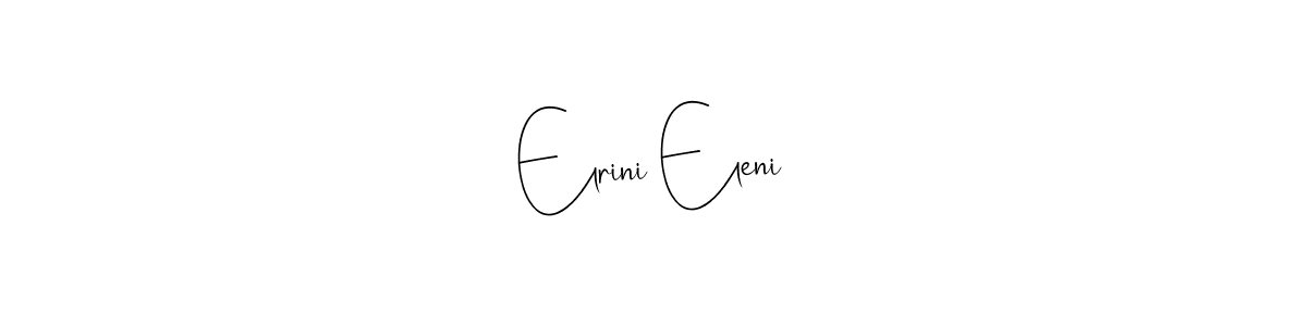 Similarly Andilay-7BmLP is the best handwritten signature design. Signature creator online .You can use it as an online autograph creator for name Elrini Eleni. Elrini Eleni signature style 4 images and pictures png