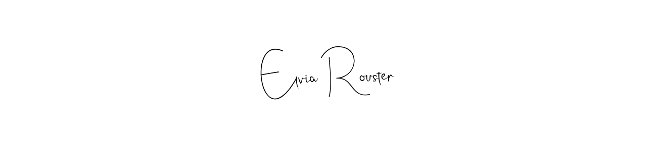 You should practise on your own different ways (Andilay-7BmLP) to write your name (Elvia Rouster) in signature. don't let someone else do it for you. Elvia Rouster signature style 4 images and pictures png