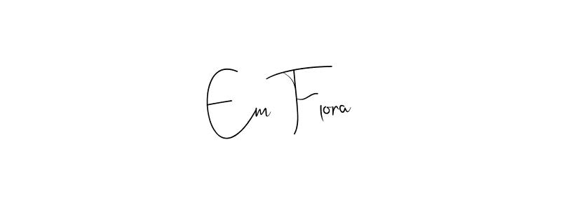 How to make Em Flora signature? Andilay-7BmLP is a professional autograph style. Create handwritten signature for Em Flora name. Em Flora signature style 4 images and pictures png
