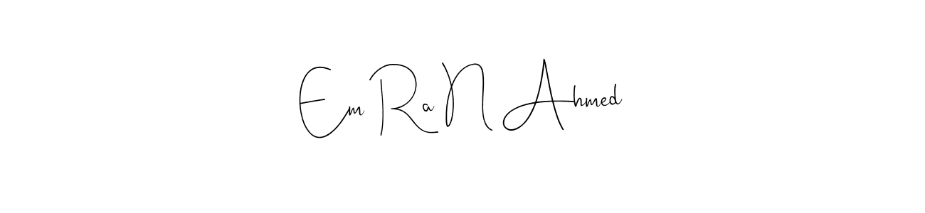 Use a signature maker to create a handwritten signature online. With this signature software, you can design (Andilay-7BmLP) your own signature for name Em Ra N Ahmed. Em Ra N Ahmed signature style 4 images and pictures png