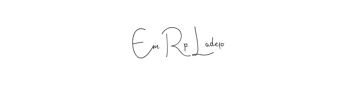 It looks lik you need a new signature style for name Em Rp Ladelo. Design unique handwritten (Andilay-7BmLP) signature with our free signature maker in just a few clicks. Em Rp Ladelo signature style 4 images and pictures png