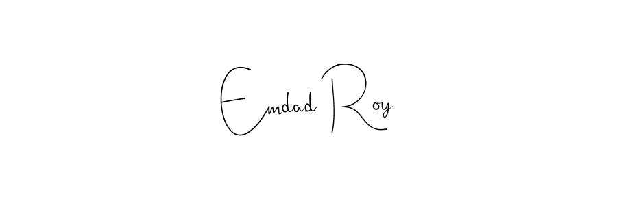 Make a short Emdad Roy signature style. Manage your documents anywhere anytime using Andilay-7BmLP. Create and add eSignatures, submit forms, share and send files easily. Emdad Roy signature style 4 images and pictures png