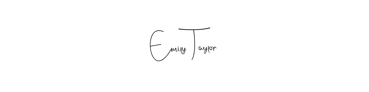 How to make Emily Taylor signature? Andilay-7BmLP is a professional autograph style. Create handwritten signature for Emily Taylor name. Emily Taylor signature style 4 images and pictures png