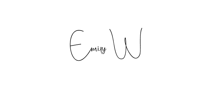 Also we have Emily W name is the best signature style. Create professional handwritten signature collection using Andilay-7BmLP autograph style. Emily W signature style 4 images and pictures png