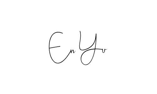 Also we have En Yu name is the best signature style. Create professional handwritten signature collection using Andilay-7BmLP autograph style. En Yu signature style 4 images and pictures png