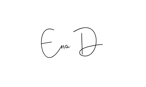 Make a beautiful signature design for name Ena D. With this signature (Andilay-7BmLP) style, you can create a handwritten signature for free. Ena D signature style 4 images and pictures png