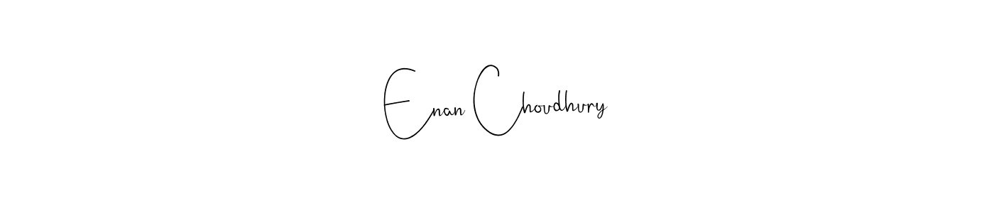 Design your own signature with our free online signature maker. With this signature software, you can create a handwritten (Andilay-7BmLP) signature for name Enan Choudhury. Enan Choudhury signature style 4 images and pictures png