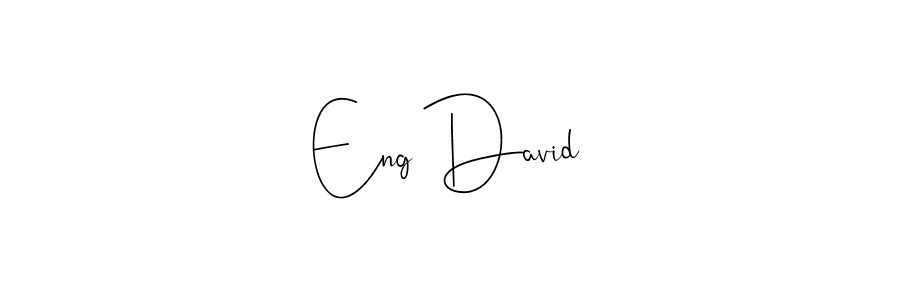 Make a short Eng David signature style. Manage your documents anywhere anytime using Andilay-7BmLP. Create and add eSignatures, submit forms, share and send files easily. Eng David signature style 4 images and pictures png