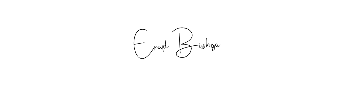 You should practise on your own different ways (Andilay-7BmLP) to write your name (Erald Bizhga) in signature. don't let someone else do it for you. Erald Bizhga signature style 4 images and pictures png