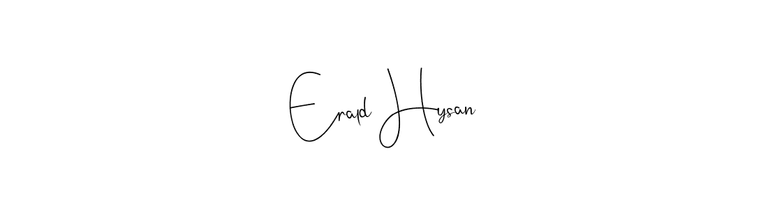 if you are searching for the best signature style for your name Erald Hysan. so please give up your signature search. here we have designed multiple signature styles  using Andilay-7BmLP. Erald Hysan signature style 4 images and pictures png