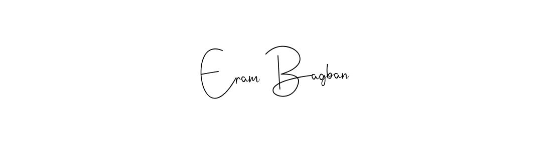 How to make Eram Bagban name signature. Use Andilay-7BmLP style for creating short signs online. This is the latest handwritten sign. Eram Bagban signature style 4 images and pictures png