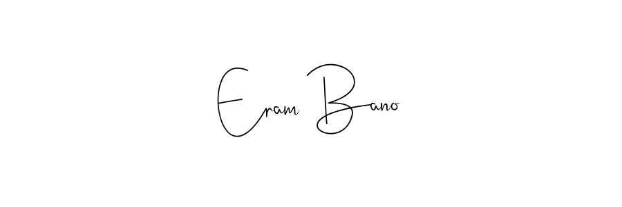 Make a short Eram Bano signature style. Manage your documents anywhere anytime using Andilay-7BmLP. Create and add eSignatures, submit forms, share and send files easily. Eram Bano signature style 4 images and pictures png