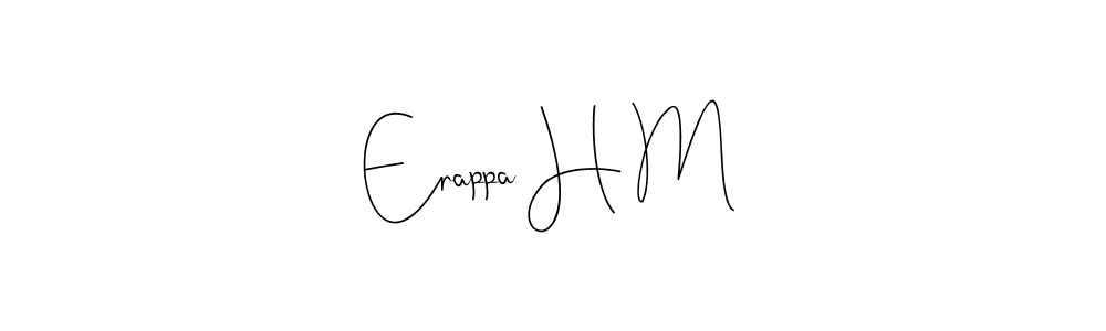 Design your own signature with our free online signature maker. With this signature software, you can create a handwritten (Andilay-7BmLP) signature for name Erappa H M. Erappa H M signature style 4 images and pictures png