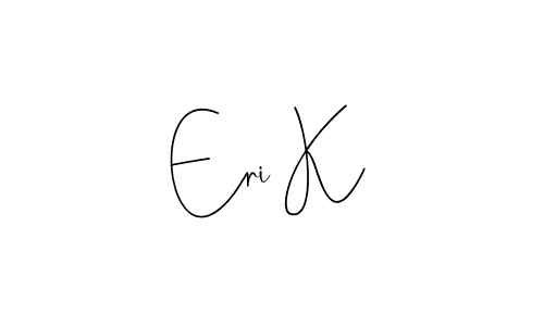 Use a signature maker to create a handwritten signature online. With this signature software, you can design (Andilay-7BmLP) your own signature for name Eri K. Eri K signature style 4 images and pictures png