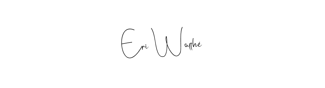 This is the best signature style for the Eri Walthé name. Also you like these signature font (Andilay-7BmLP). Mix name signature. Eri Walthé signature style 4 images and pictures png