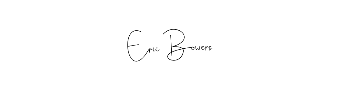 Create a beautiful signature design for name Eric Bowers. With this signature (Andilay-7BmLP) fonts, you can make a handwritten signature for free. Eric Bowers signature style 4 images and pictures png