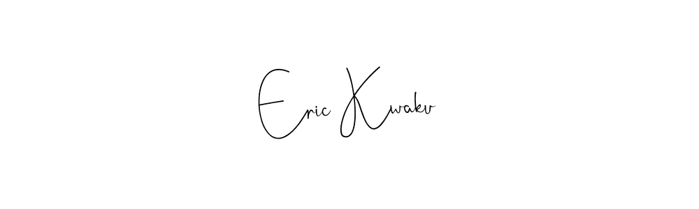 How to make Eric Kwaku name signature. Use Andilay-7BmLP style for creating short signs online. This is the latest handwritten sign. Eric Kwaku signature style 4 images and pictures png
