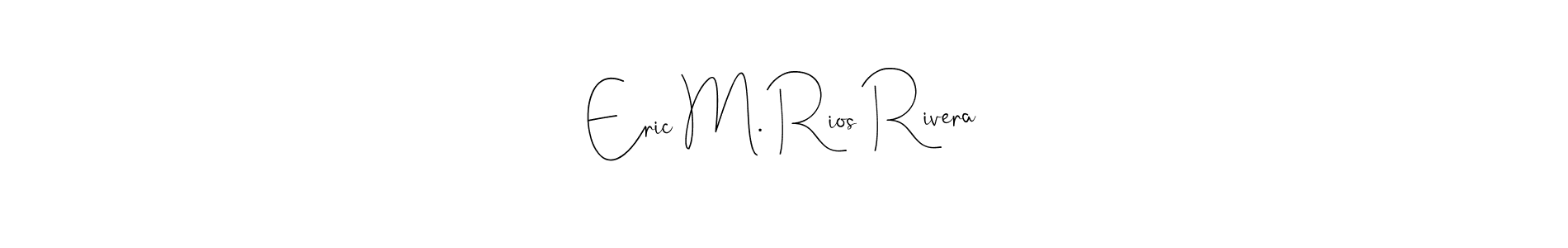Also You can easily find your signature by using the search form. We will create Eric M. Rios Rivera name handwritten signature images for you free of cost using Andilay-7BmLP sign style. Eric M. Rios Rivera signature style 4 images and pictures png