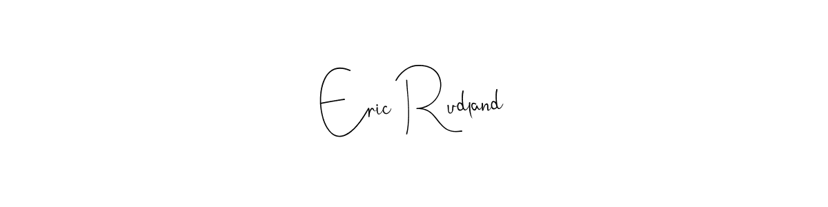 Design your own signature with our free online signature maker. With this signature software, you can create a handwritten (Andilay-7BmLP) signature for name Eric Rudland. Eric Rudland signature style 4 images and pictures png