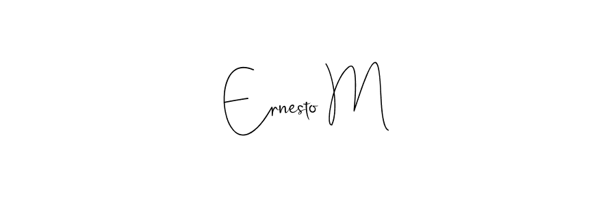 Make a beautiful signature design for name Ernesto M. With this signature (Andilay-7BmLP) style, you can create a handwritten signature for free. Ernesto M signature style 4 images and pictures png