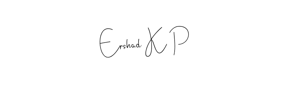 The best way (Andilay-7BmLP) to make a short signature is to pick only two or three words in your name. The name Ershad K P include a total of six letters. For converting this name. Ershad K P signature style 4 images and pictures png