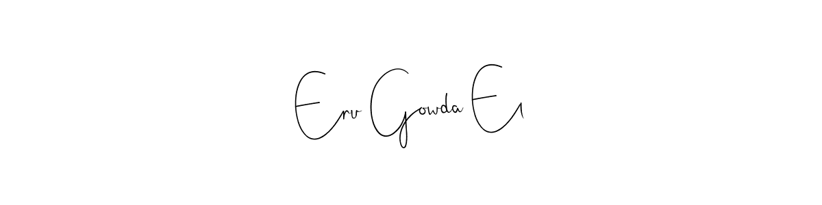 if you are searching for the best signature style for your name Eru Gowda El. so please give up your signature search. here we have designed multiple signature styles  using Andilay-7BmLP. Eru Gowda El signature style 4 images and pictures png