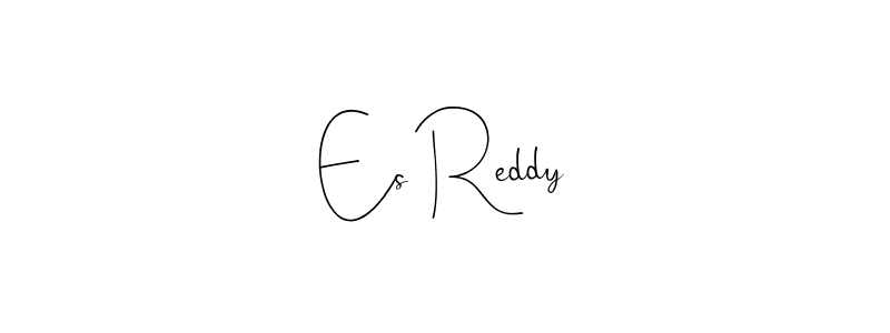 Also we have Es Reddy name is the best signature style. Create professional handwritten signature collection using Andilay-7BmLP autograph style. Es Reddy signature style 4 images and pictures png