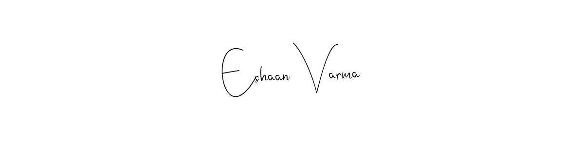 You should practise on your own different ways (Andilay-7BmLP) to write your name (Eshaan Varma) in signature. don't let someone else do it for you. Eshaan Varma signature style 4 images and pictures png