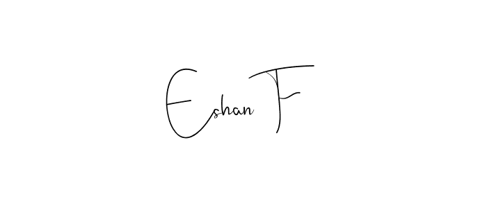 Check out images of Autograph of Eshan F name. Actor Eshan F Signature Style. Andilay-7BmLP is a professional sign style online. Eshan F signature style 4 images and pictures png