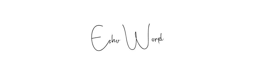 if you are searching for the best signature style for your name Eshu World. so please give up your signature search. here we have designed multiple signature styles  using Andilay-7BmLP. Eshu World signature style 4 images and pictures png