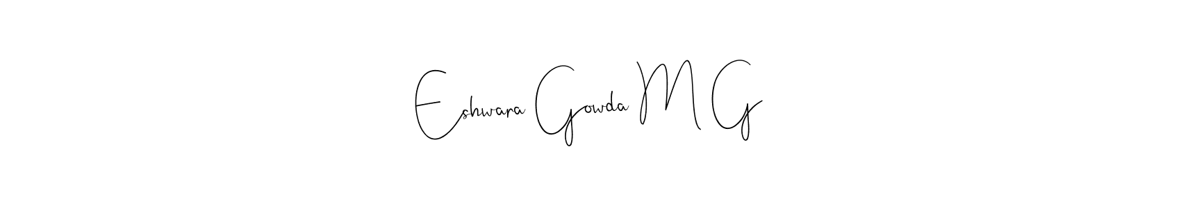 Also we have Eshwara Gowda M G name is the best signature style. Create professional handwritten signature collection using Andilay-7BmLP autograph style. Eshwara Gowda M G signature style 4 images and pictures png
