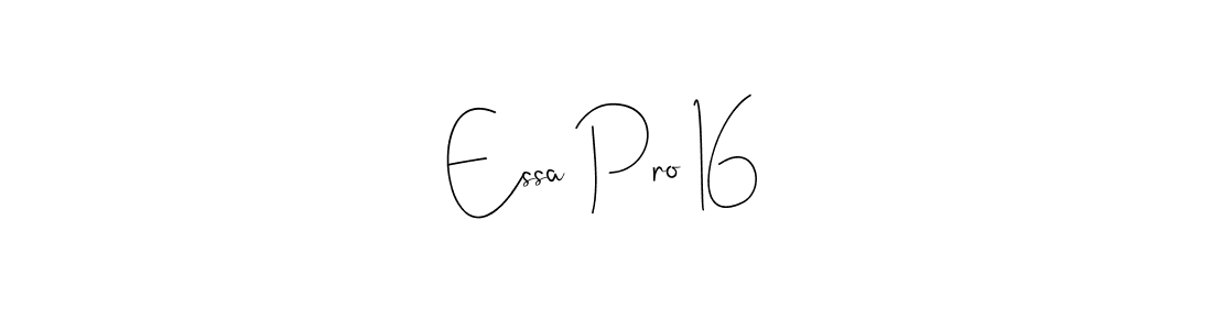 How to make Essa Pro 16 signature? Andilay-7BmLP is a professional autograph style. Create handwritten signature for Essa Pro 16 name. Essa Pro 16 signature style 4 images and pictures png