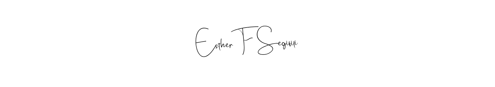 Make a short Esther F Segifili signature style. Manage your documents anywhere anytime using Andilay-7BmLP. Create and add eSignatures, submit forms, share and send files easily. Esther F Segifili signature style 4 images and pictures png