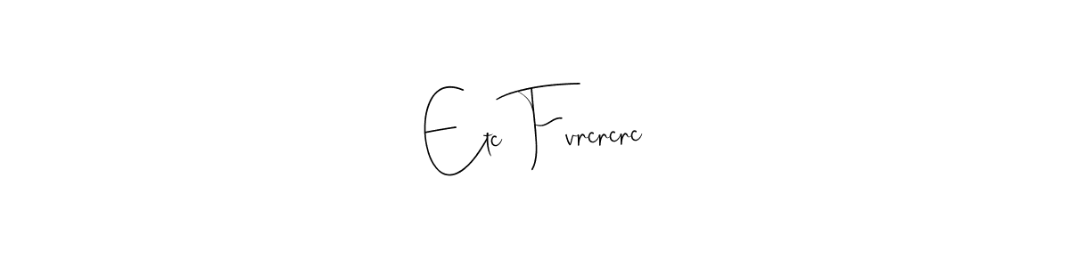 You can use this online signature creator to create a handwritten signature for the name Etc Fvrcrcrc. This is the best online autograph maker. Etc Fvrcrcrc signature style 4 images and pictures png