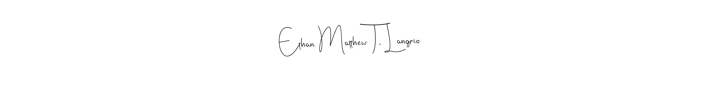 Similarly Andilay-7BmLP is the best handwritten signature design. Signature creator online .You can use it as an online autograph creator for name Ethan Matthew T. Langrio. Ethan Matthew T. Langrio signature style 4 images and pictures png