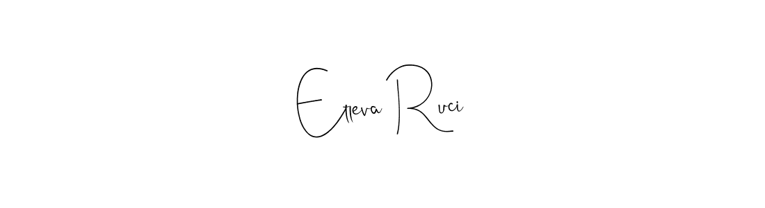 It looks lik you need a new signature style for name Etleva Ruci. Design unique handwritten (Andilay-7BmLP) signature with our free signature maker in just a few clicks. Etleva Ruci signature style 4 images and pictures png