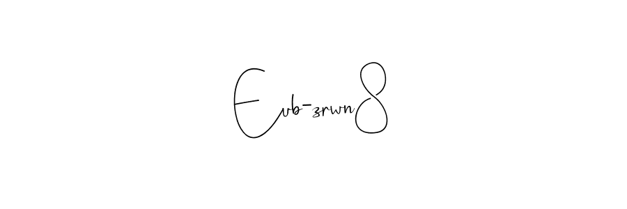 Make a short Eub-zrwn8 signature style. Manage your documents anywhere anytime using Andilay-7BmLP. Create and add eSignatures, submit forms, share and send files easily. Eub-zrwn8 signature style 4 images and pictures png