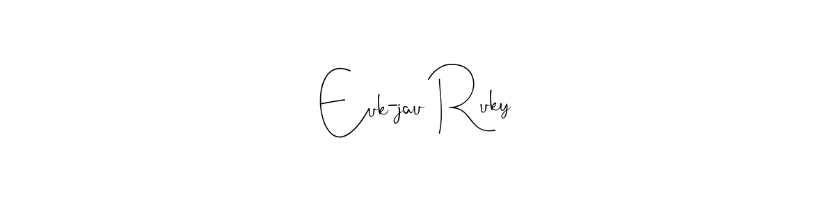 Euk-jau Ruky stylish signature style. Best Handwritten Sign (Andilay-7BmLP) for my name. Handwritten Signature Collection Ideas for my name Euk-jau Ruky. Euk-jau Ruky signature style 4 images and pictures png