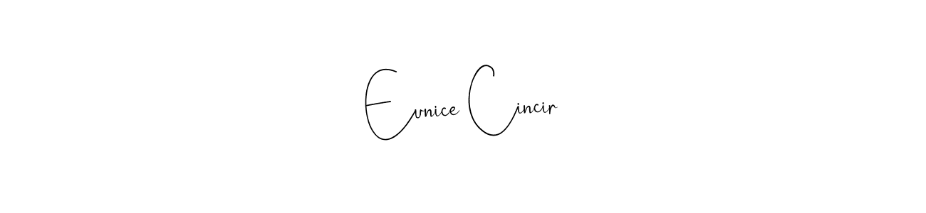 How to make Eunice Cincir name signature. Use Andilay-7BmLP style for creating short signs online. This is the latest handwritten sign. Eunice Cincir signature style 4 images and pictures png