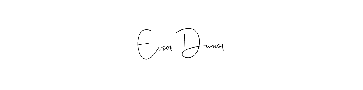 Use a signature maker to create a handwritten signature online. With this signature software, you can design (Andilay-7BmLP) your own signature for name Eusof Danial. Eusof Danial signature style 4 images and pictures png