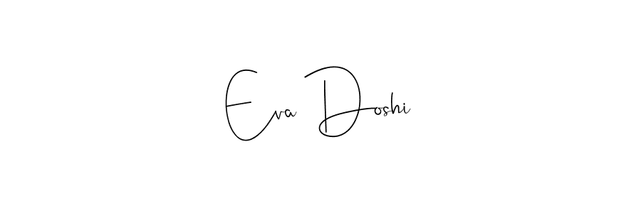 Eva Doshi stylish signature style. Best Handwritten Sign (Andilay-7BmLP) for my name. Handwritten Signature Collection Ideas for my name Eva Doshi. Eva Doshi signature style 4 images and pictures png