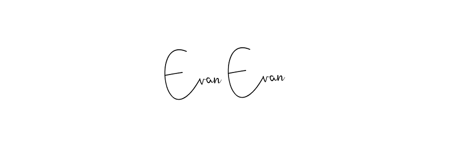 Make a beautiful signature design for name Evan Evan. Use this online signature maker to create a handwritten signature for free. Evan Evan signature style 4 images and pictures png