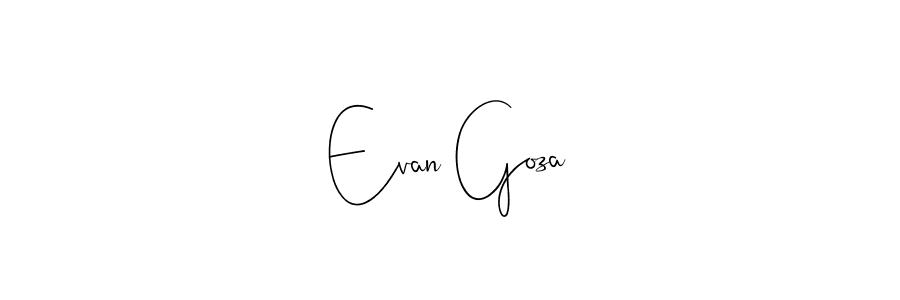 You should practise on your own different ways (Andilay-7BmLP) to write your name (Evan Goza) in signature. don't let someone else do it for you. Evan Goza signature style 4 images and pictures png