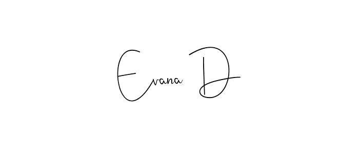 How to Draw Evana D signature style? Andilay-7BmLP is a latest design signature styles for name Evana D. Evana D signature style 4 images and pictures png