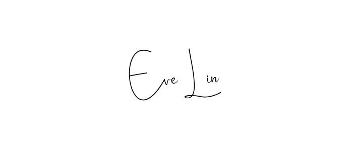 Create a beautiful signature design for name Eve Lin. With this signature (Andilay-7BmLP) fonts, you can make a handwritten signature for free. Eve Lin signature style 4 images and pictures png