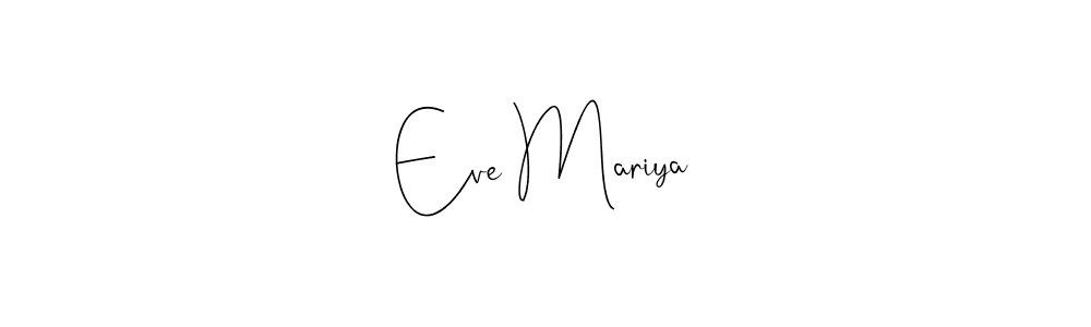 How to make Eve Mariya name signature. Use Andilay-7BmLP style for creating short signs online. This is the latest handwritten sign. Eve Mariya signature style 4 images and pictures png