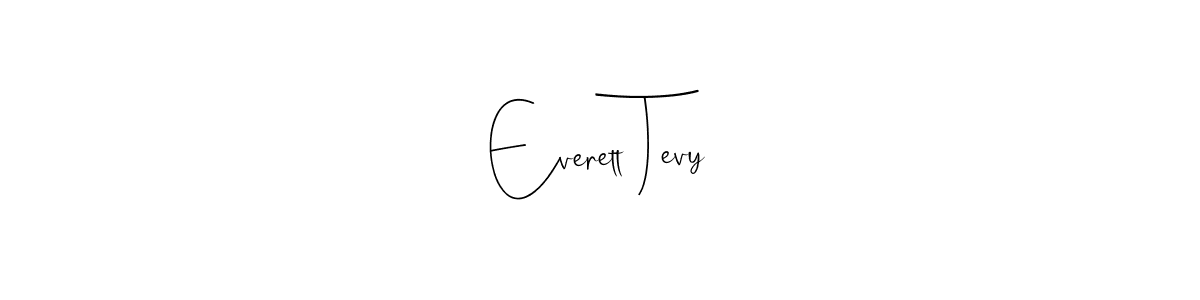 It looks lik you need a new signature style for name Everett Tevy. Design unique handwritten (Andilay-7BmLP) signature with our free signature maker in just a few clicks. Everett Tevy signature style 4 images and pictures png