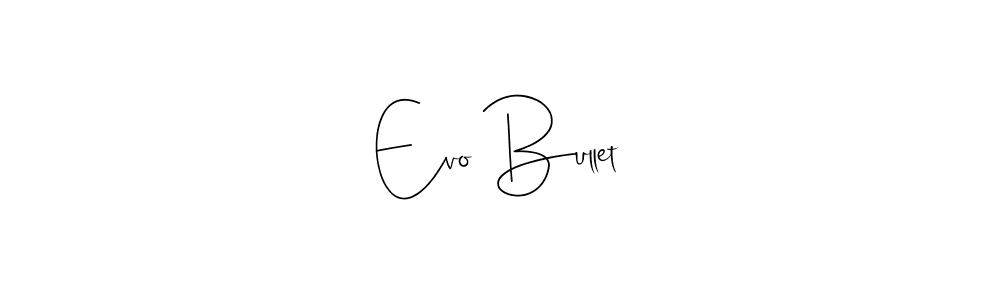 Check out images of Autograph of Evo Bullet name. Actor Evo Bullet Signature Style. Andilay-7BmLP is a professional sign style online. Evo Bullet signature style 4 images and pictures png