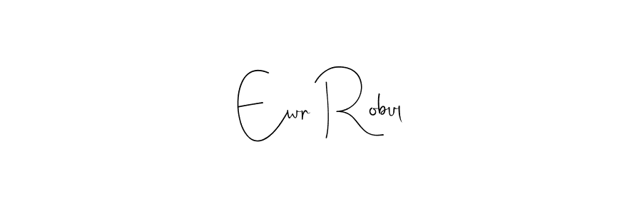 Design your own signature with our free online signature maker. With this signature software, you can create a handwritten (Andilay-7BmLP) signature for name Ewr Robul. Ewr Robul signature style 4 images and pictures png