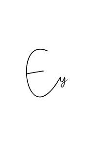 Also we have Ey name is the best signature style. Create professional handwritten signature collection using Andilay-7BmLP autograph style. Ey signature style 4 images and pictures png